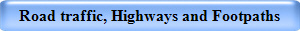 Road traffic, Highways and Footpaths