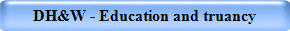 DH&W - Education and truancy