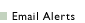 Email Alerts 